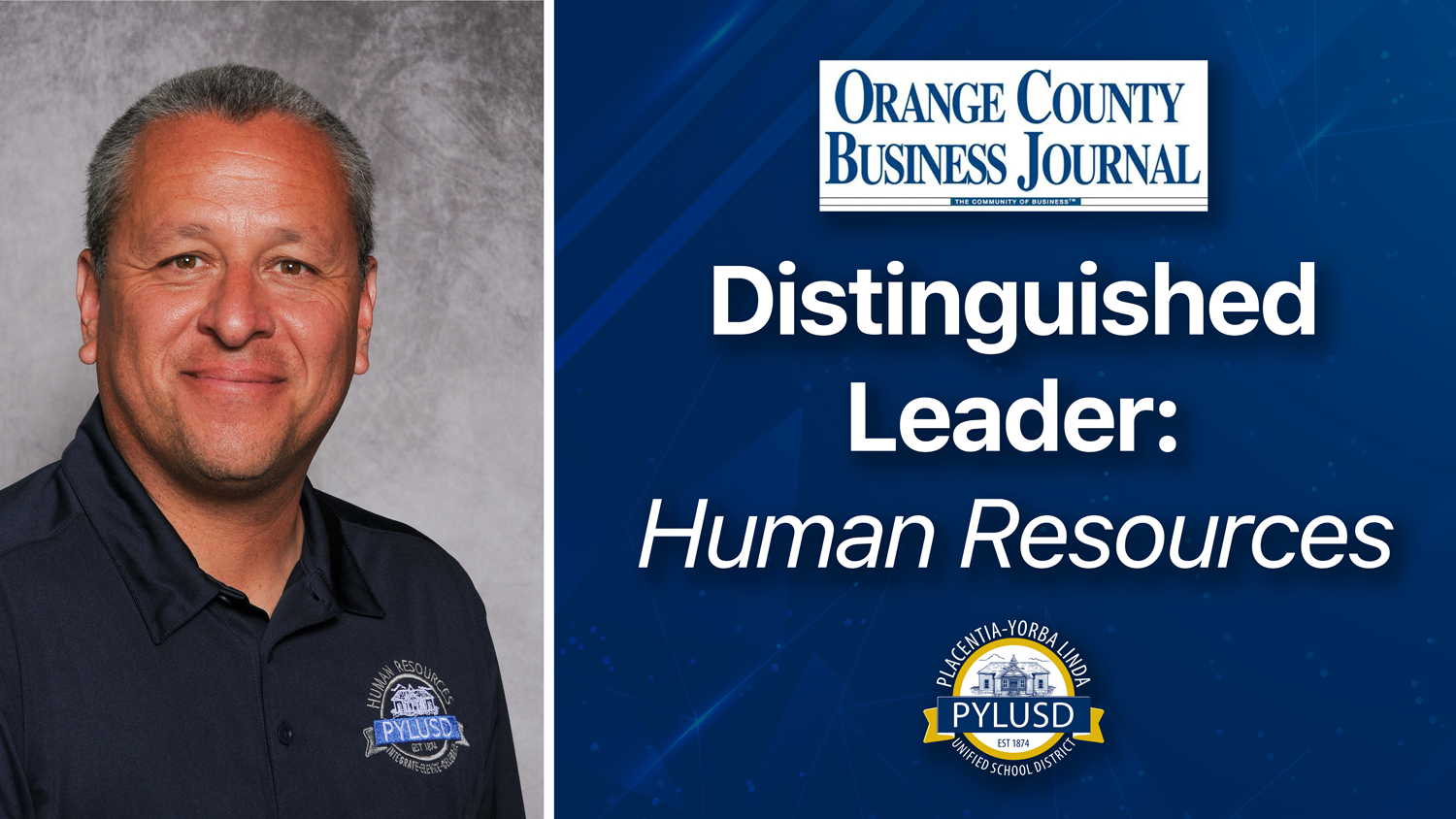 Mr. Rick Lopez, Assistant Superintendent of Human Resources, was recently distinguished as a 2022 Distinguished Leaders in Human Resources by the Orange County Business Journal.